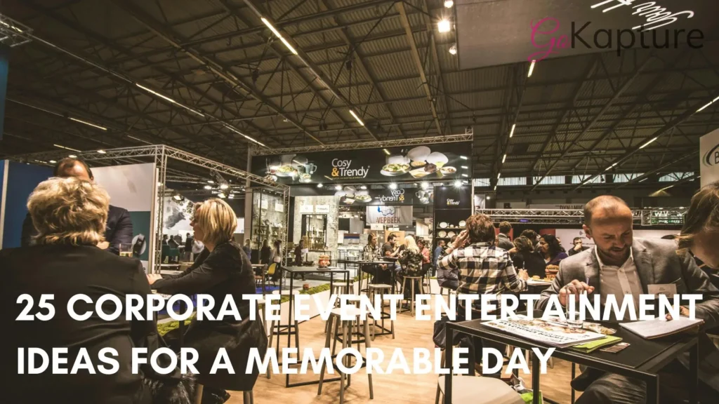 corporate event entertainment ideas- GoKapture